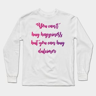 Dulcimer Happiness Long Sleeve T-Shirt